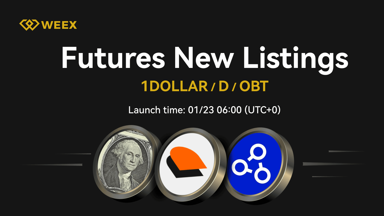 WEEX Futures Launches 1DOLLAR, D, OBT