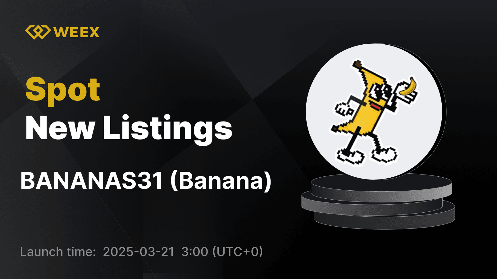 موز (BANANAS31) اکنون در WEEX فهرست شده است - تجارت BANANAS31 USDT موجود است