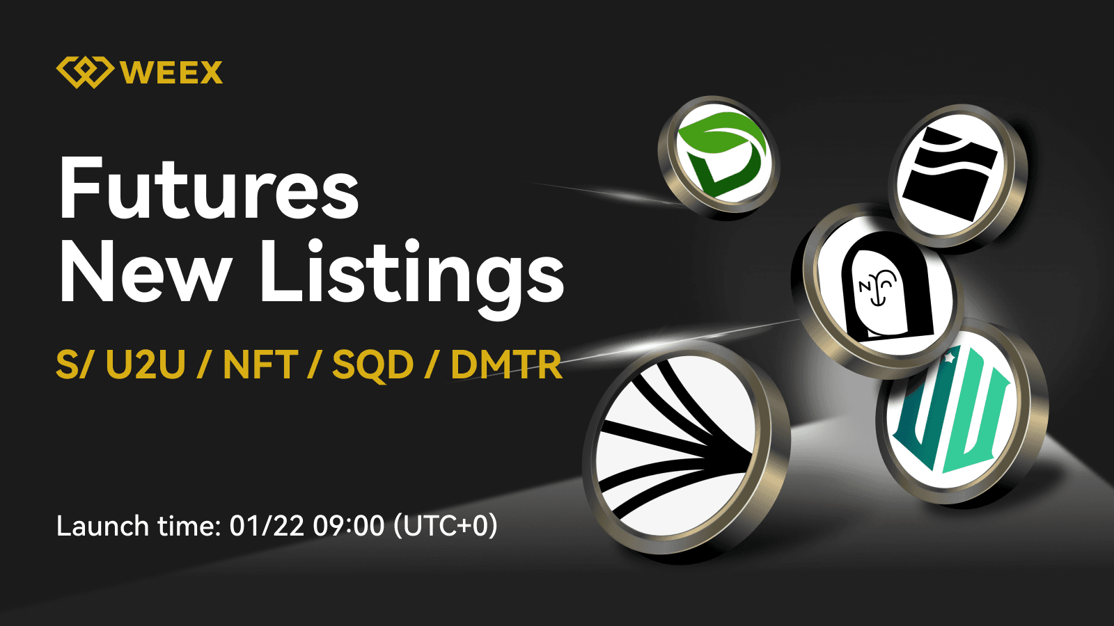 WEEX Futures Launches S, U2U, NFT, SQD, DMTR