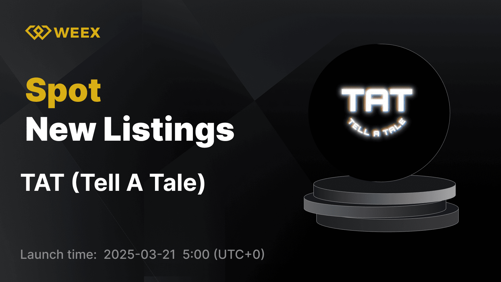 داستان بگویید (TAT) اکنون در WEEX با بازرگانی TAT USDT فهرست شده است